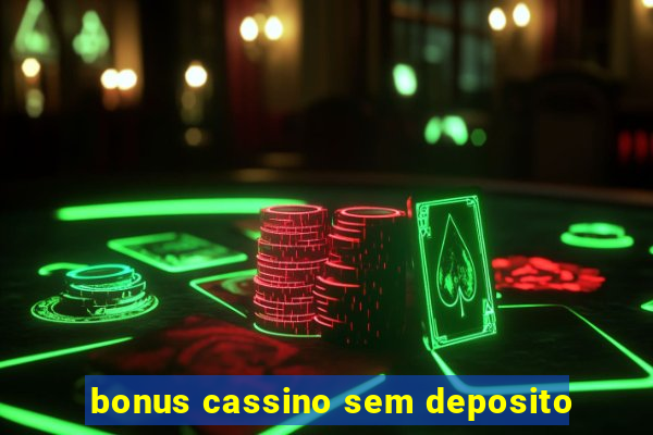 bonus cassino sem deposito